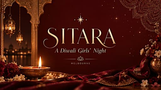 SITARA — A Diwali Girls’ Night ✨
